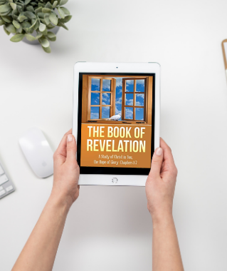 The Book of Revelation: (Part 1) A Study of Christ in You, the Hope of Glory, Chapters 1-7