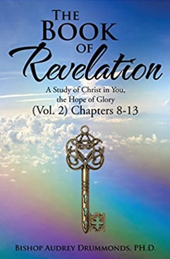 The Book of Revelation: (Part 2) A Study of Christ in You, the Hope of Glory, Chapters 8-13